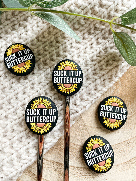 Suck it up Buttercup